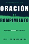 Oracion de Rompimiento - Maldonado Guillermo Maldonado - 9781641231626