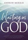 Waiting on God (Reissue) - Murray Andrew Murray - 9781641232739