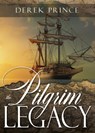 Pilgrim Legacy - Prince Derek Prince - 9781641237680