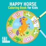 Happy Horse Coloring Book for Kids - Clorophyl Editions - 9781641241823