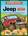 Super Cool All-Terrain Jeep® Coloring Book - Logan Powell - 9781641244831