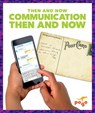 COMMUNICATION THEN & NOW - Nadia Higgins - 9781641284691