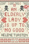 An Elderly Lady Is Up to No Good - Helene Tursten - 9781641290111