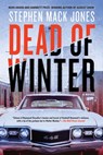 Dead of Winter - Stephen Mack Jones - 9781641291033