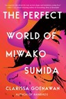 The Perfect World of Miwako Sumida - Clarissa Goenawan - 9781641291200
