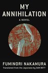 My Annihilation - Fuminori Nakamura ; Sam Bett - 9781641294072