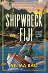 A Shipwreck in Fiji - Nilima Rao - 9781641295475