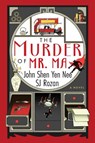 The Murder of Mr. Ma - Sj Rozan ; John Shen Yen Nee - 9781641295499