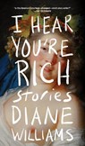 I Hear You're Rich - Diane Williams - 9781641296021