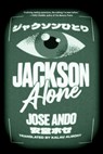Jackson Alone - Jose Ando - 9781641296366