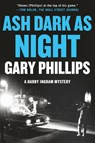 Ash Dark as Night - Gary Phillips - 9781641296762