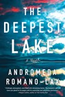 The Deepest Lake - Andromeda Romano-Lax - 9781641296779