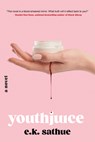 Youthjuice - E. K. Sathue - 9781641296816
