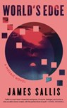 World's Edge: A Mosaic Novel - James Sallis - 9781641298261