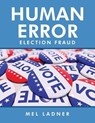 Human Error - LADNER,  Mel - 9781641337069