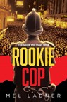 Rookie Cop - Mel Ladner - 9781641338486