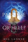 Paradise or Hell? - Mel Ladner - 9781641338509