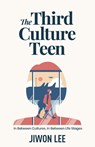 The Third Culture Teen - Jiwon Lee - 9781641379458