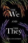The We and the They - Kyra Ann Dawkins - 9781641379526