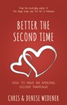 Better the Second Time - Chris Widener ; Denise Widener - 9781641464413
