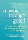 MOVING THROUGH GRIEF - Gretchen Kubacky - 9781641525039