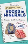 My Awesome Field Guide to Rocks and Minerals - Gary Lewis - 9781641525954