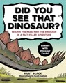 Did You See that Dinosaur? - Riley Black - 9781641527064
