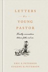 Peterson, E: Letters to a Young Pastor - Eric E Peterson - 9781641581110