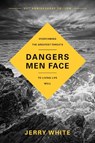 Dangers Men Face, 25th Anniversary Edition - Jerry White - 9781641585156