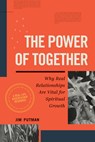 The Power of Together - Jim Putman - 9781641588799