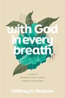 With God in Every Breath - Whitney R Simpson - 9781641589116