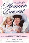 With Love, Mommie Dearest - A. Ashley Hoff - 9781641607681