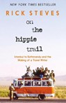 On the Hippie Trail (First Edition) - Rick Steves - 9781641717458