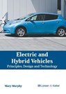 Electric and Hybrid Vehicles: Principles, Design and Technology - Mary Murphy - 9781641721271