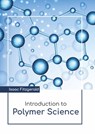 Introduction to Polymer Science - Isaac Fitzgerald - 9781641726771