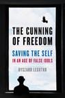 The Cunning of Freedom - Ryszard Legutko - 9781641771375