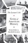 The Gems of American History - Walter A. McDougall - 9781641774338