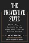 The Preventative State - Alan Dershowitz - 9781641774406