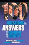 100 Questions and Answers About Gender Identity - Michigan State School of Journalism - 9781641800020