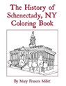 History of Schenectady Coloring Book - Mary Frances Millet - 9781641842686
