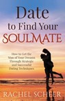 Date to Find Your Soulmate - Rachel Scheer - 9781641844956
