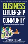 Business Leadership and Community - Joel Phillips ; Jason Miller - 9781641848374