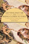 Getting Past Me and Being Closer to Thee - THOMAS,  Brian - 9781641911979