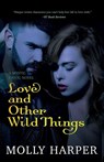 Love and Other Wild Things - Molly Harper - 9781641970877