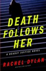 Death Follows Her - Rachel Dylan - 9781641973427