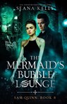 The Mermaid's Bubble Lounge - Seana Kelly - 9781641973434