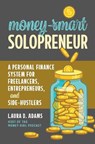 Money-Smart Solopreneur - Laura D. Adams - 9781642011104