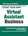 Start Your Own Virtual Assistant Business - The Staff of Entrepreneur Media ; Jason R. Rich - 9781642011142