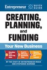 Entrepreneur Quick Guide: Creating, Planning, and Funding Your New Business - The Staff of Entrepreneur Media ; Stephanie Diamond - 9781642011722