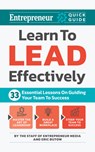 Learn to Lead Effectively: 33 Essential Lessons on Guiding Your Team to Success - The Staff of Entrepreneur Media - 9781642011784